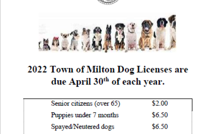 2022 Town of Milton Dog Licenses are due April 30th of each year